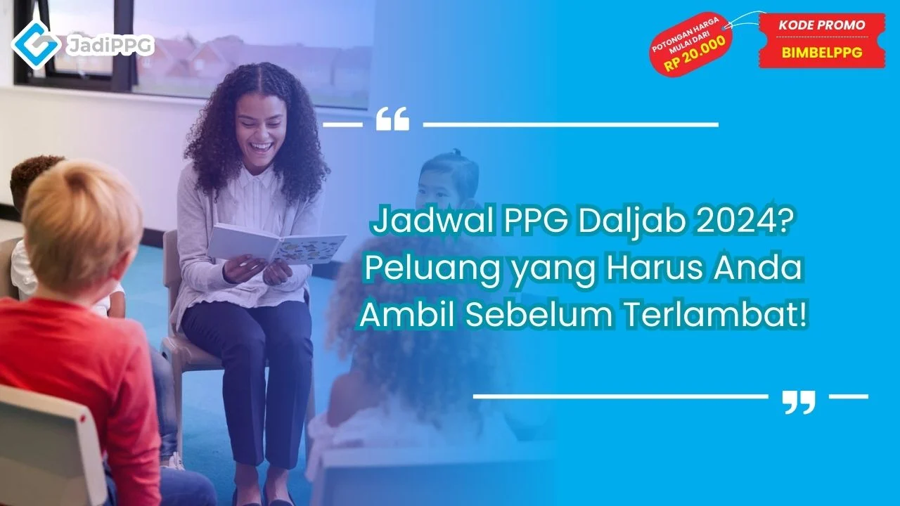 Jadwal PPG Daljab 2024