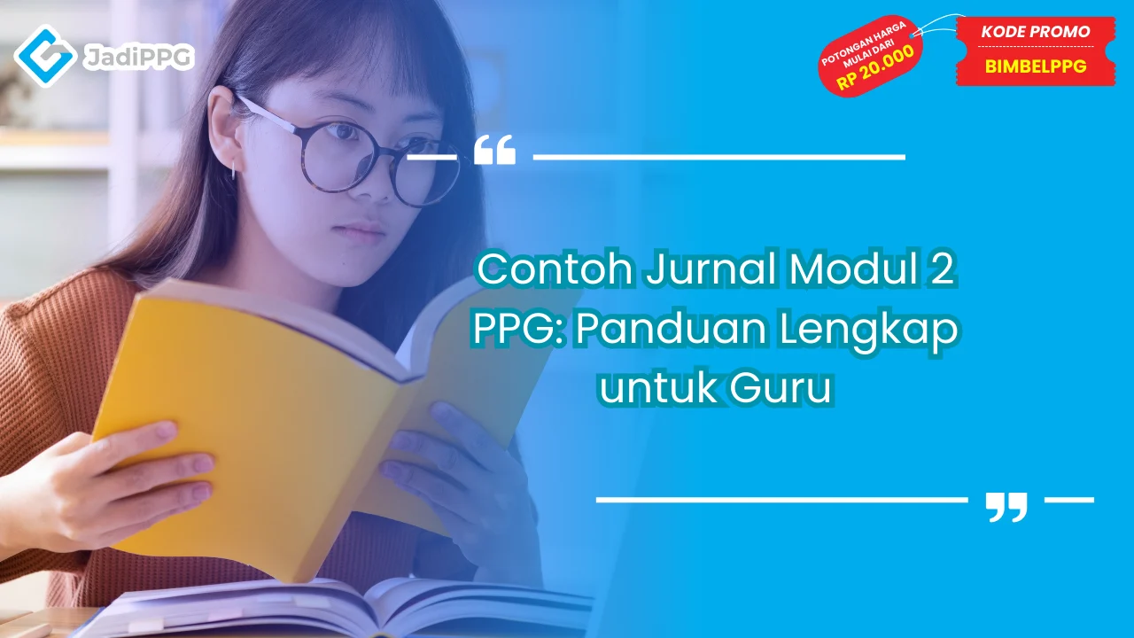 Contoh Jurnal Modul 2 PPG: Panduan Lengkap untuk Guru