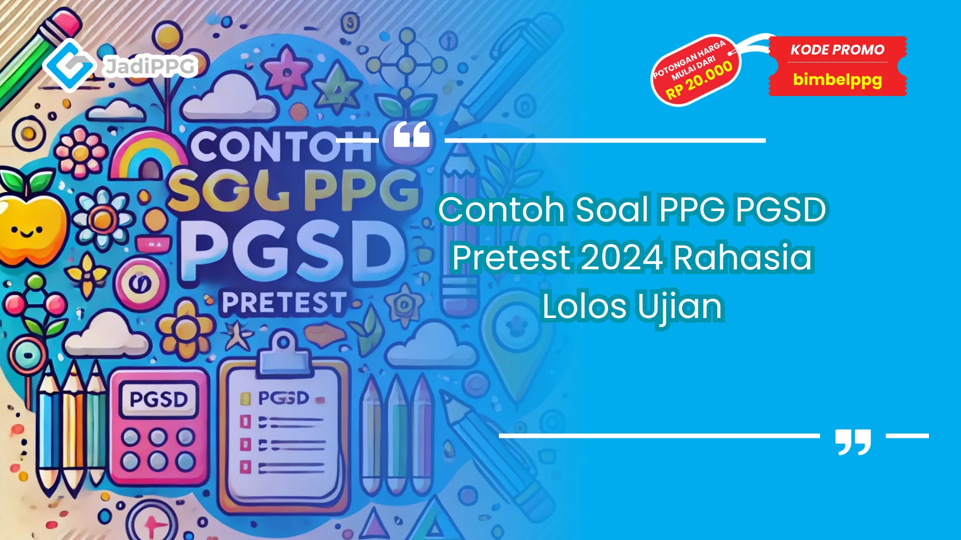 Contoh Soal PPG PGSD Pretest