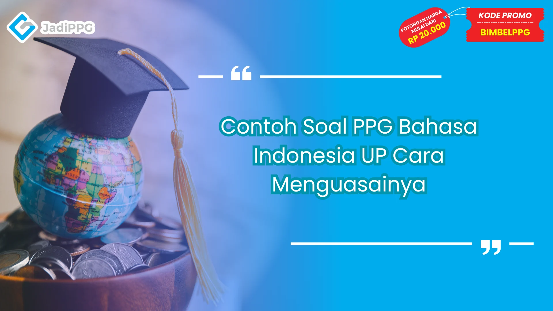 Contoh Soal PPG Bahasa Indonesia UP Cara Menguasainya