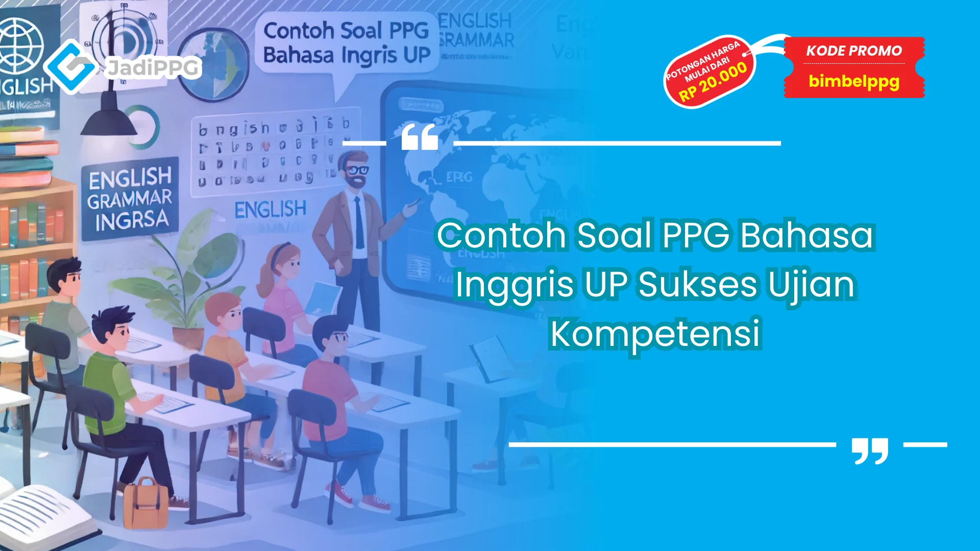 Contoh Soal PPG Bahasa Inggris UP