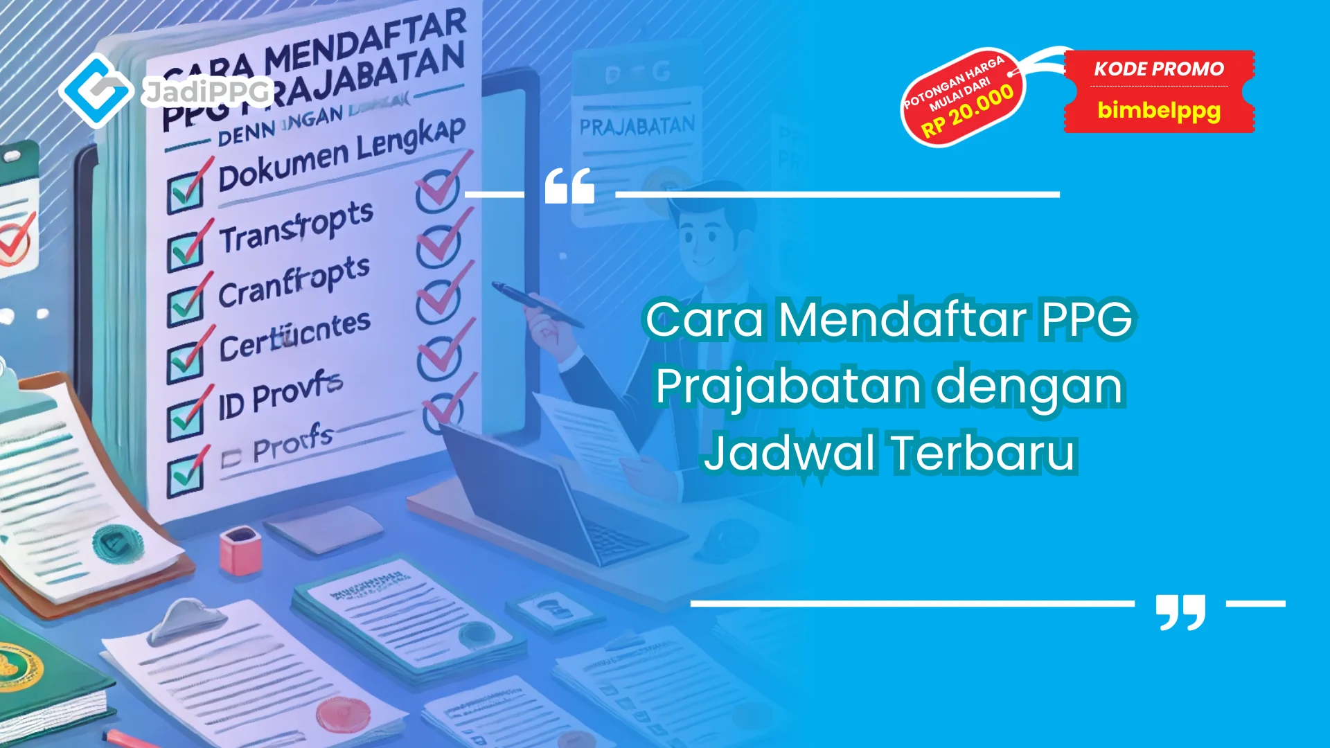 Cara Mendaftar PPG Prajabatan dengan Jadwal Terbaru