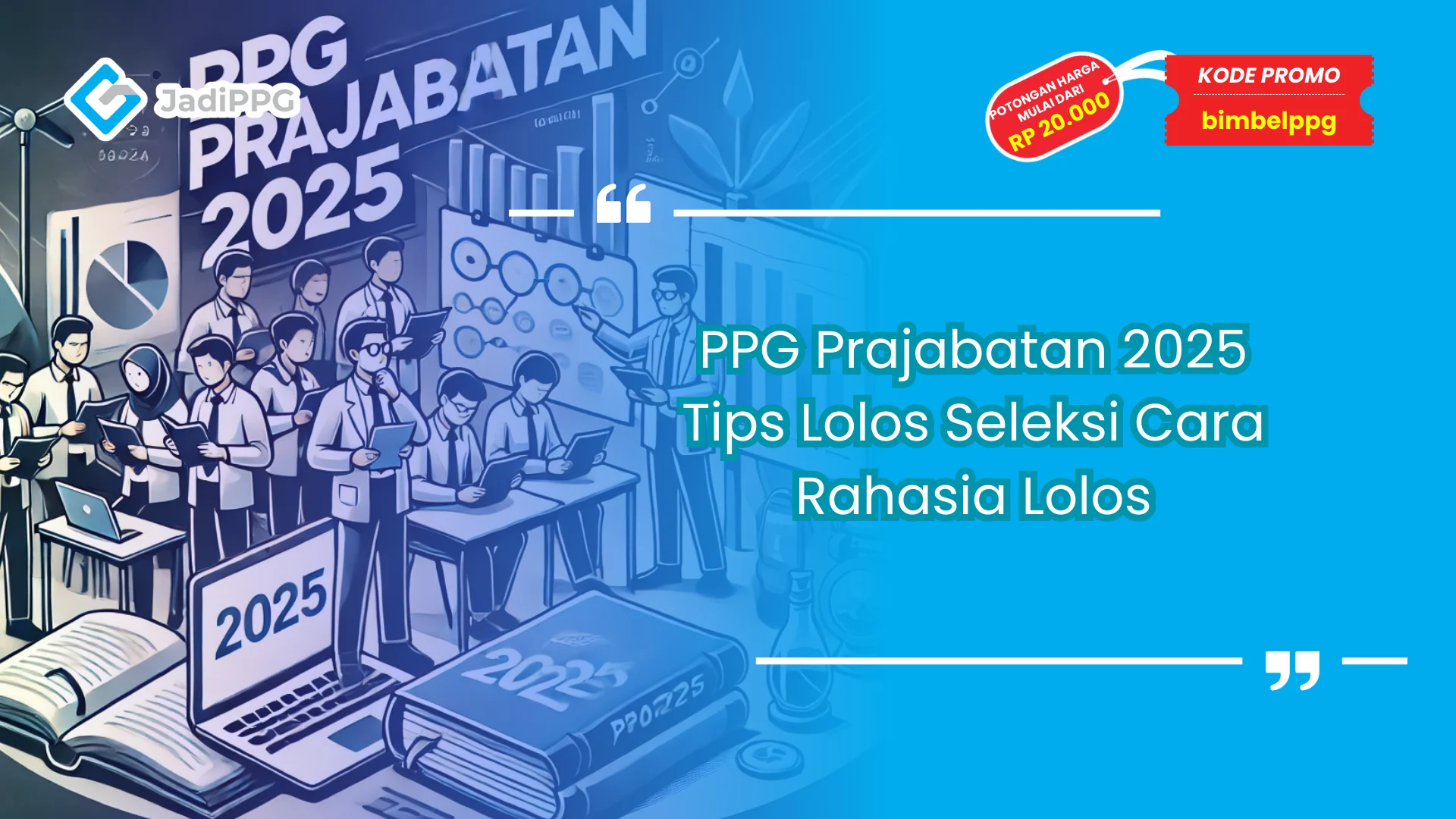 PPG Prajabatan 2025 Tips Lolos