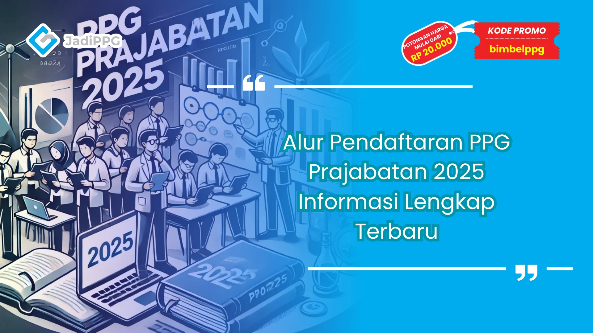Alur pendaftaran PPG prajabatan 2025