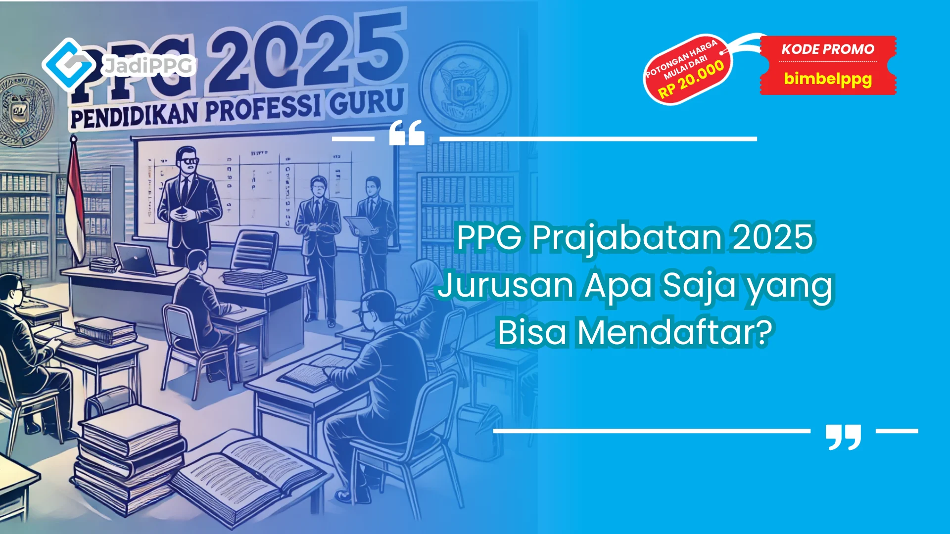 PPG Prajabatan 2025 Jurusan Apa Saja