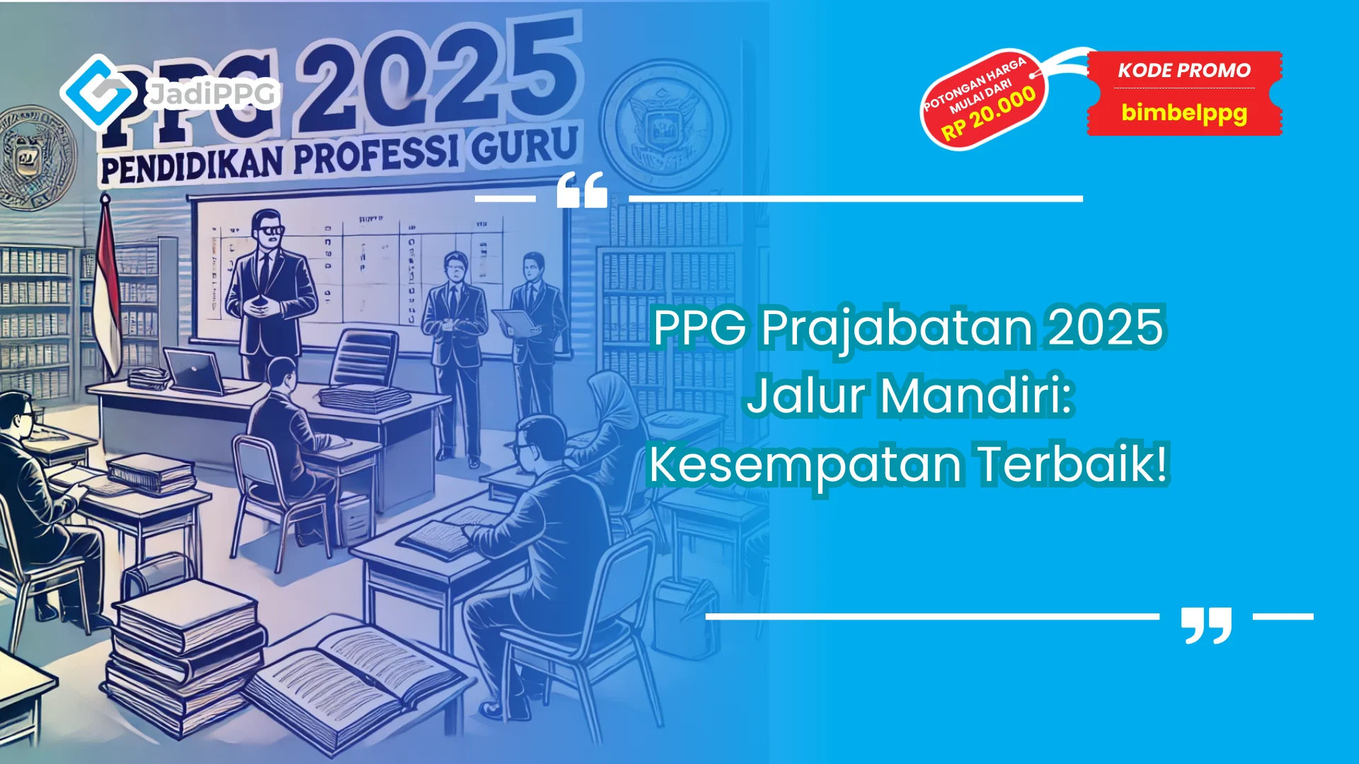 PPG Prajabatan 2025 Jalur Mandiri