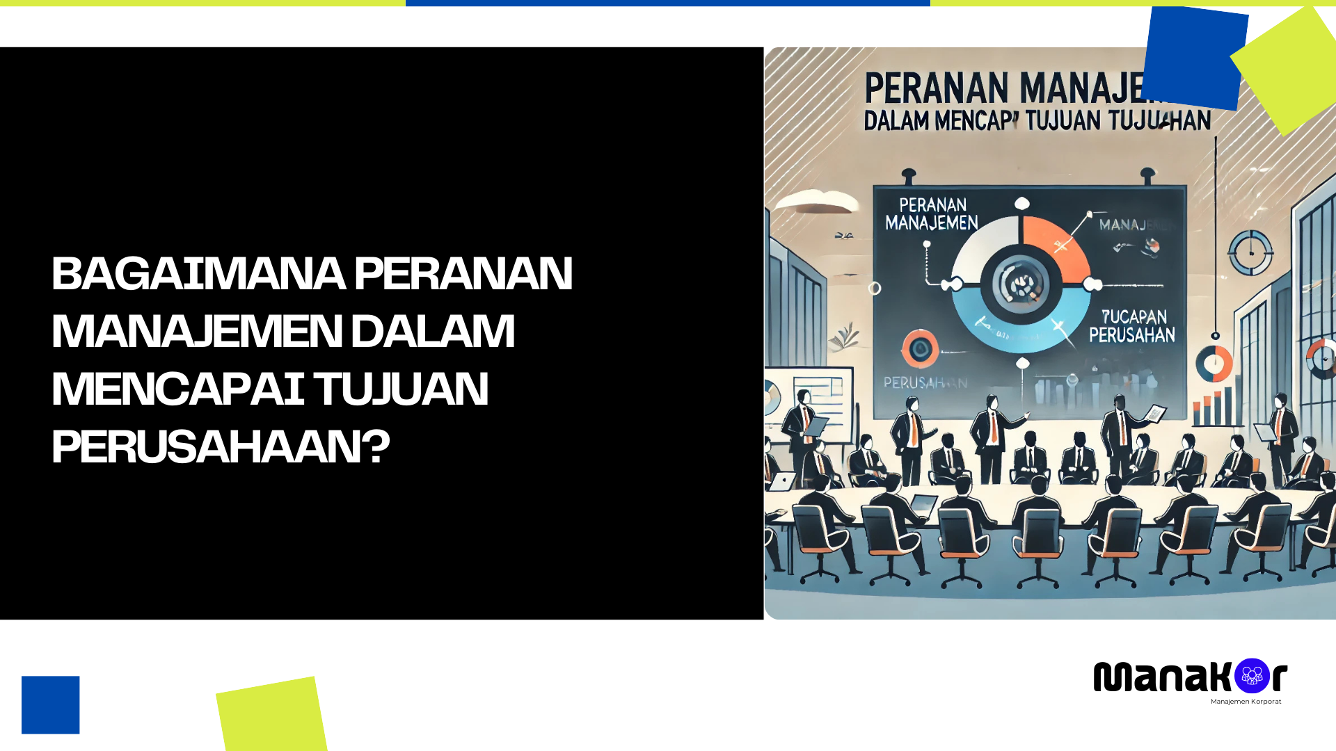 Bagaimana Peranan Manajemen dalam Mencapai Tujuan Perusahaan