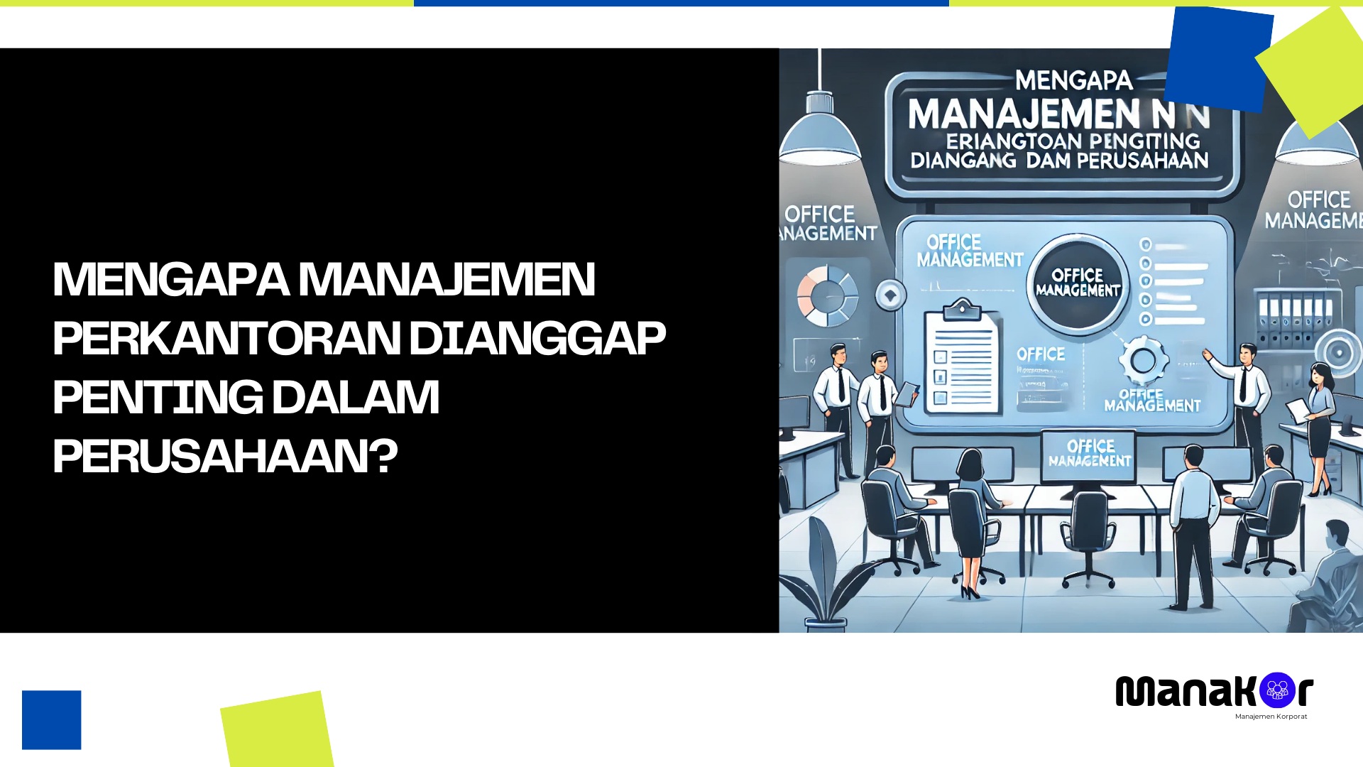 Mengapa Manajemen Perkantoran Dianggap Penting dalam Perusahaan