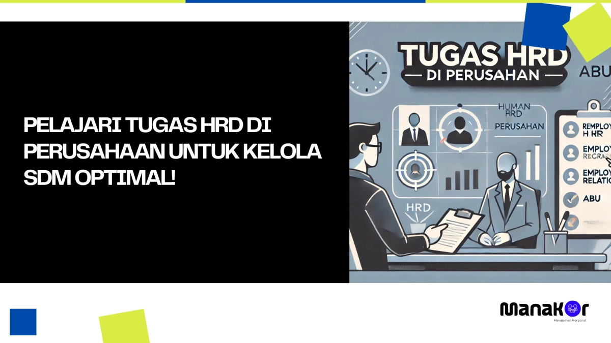 Tugas HRD di Perusahaan
