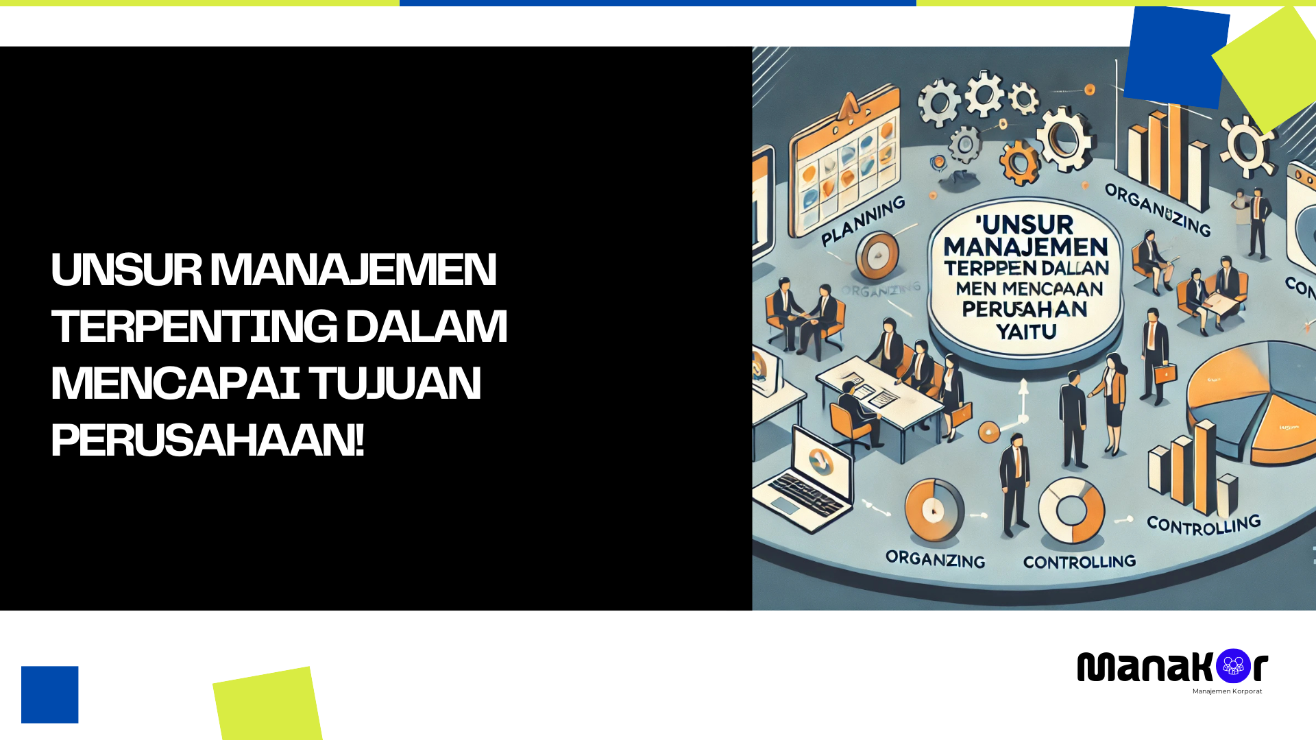 Unsur Manajemen Terpenting dalam Mencapai Tujuan Perusahaan