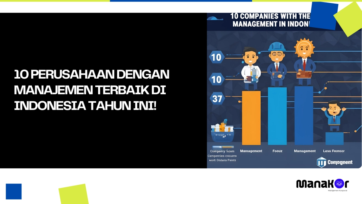 10 Perusahaan dengan Manajemen Terbaik di Indonesia