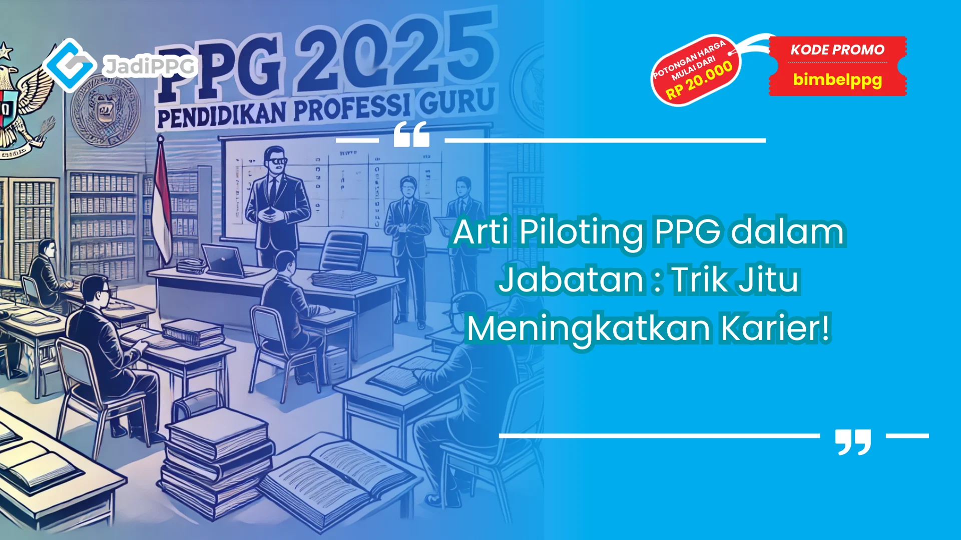 Arti piloting ppg dalam jabatan