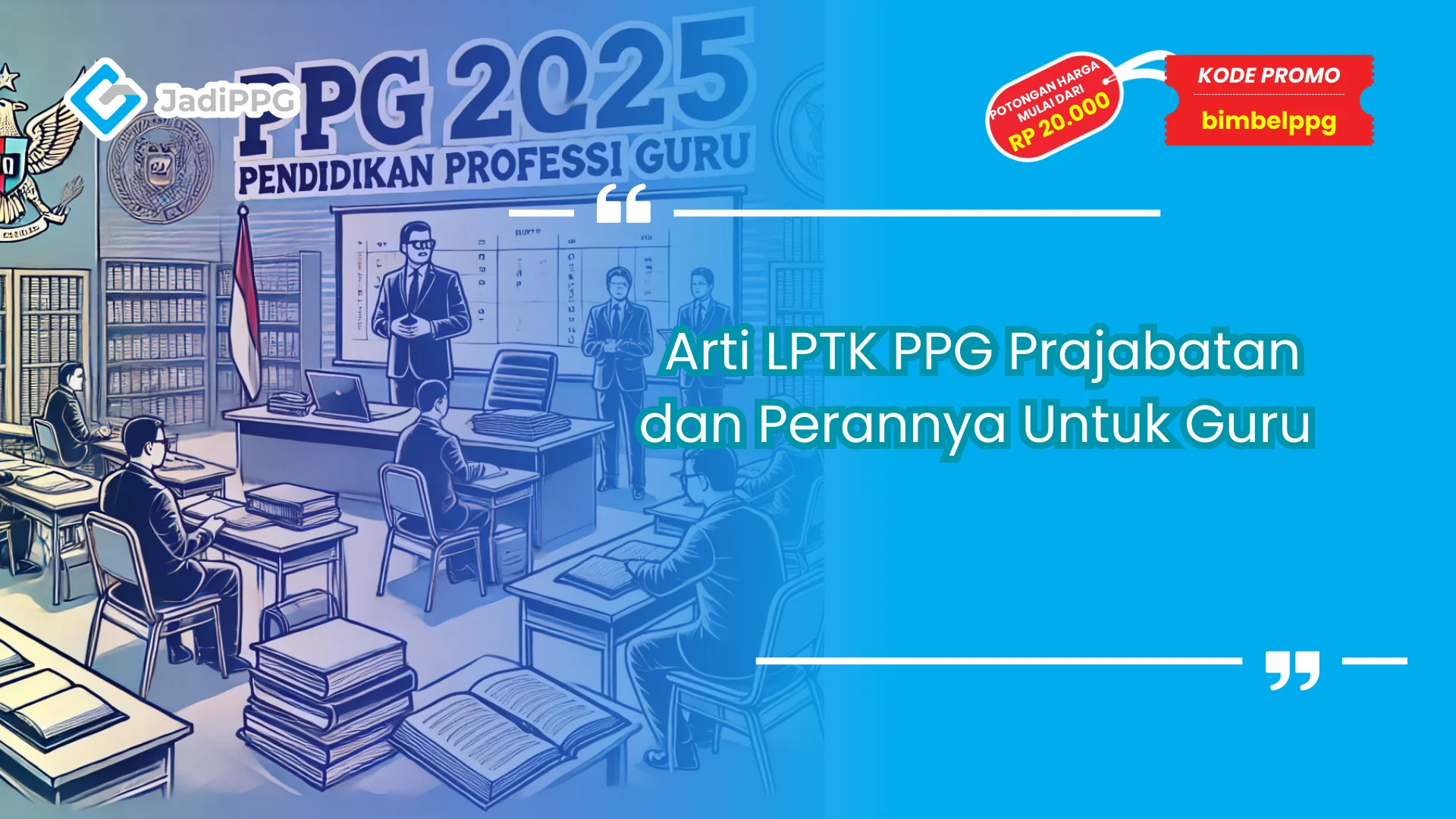 Arti lptk ppg prajabatan