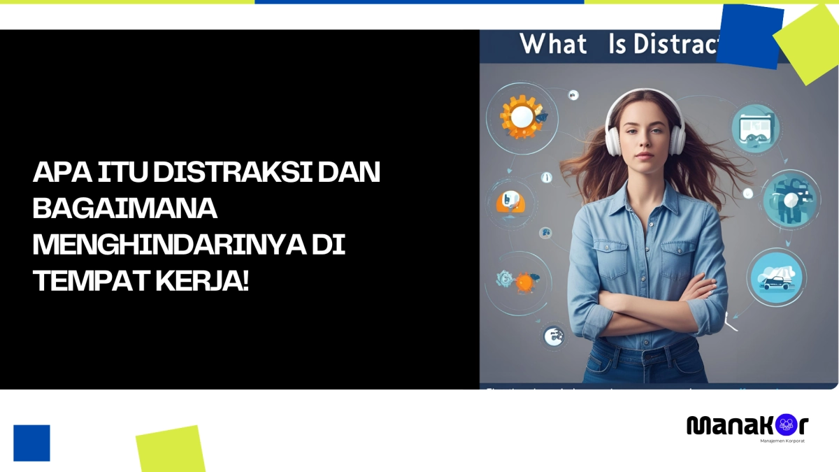 Apa Itu Distraksi