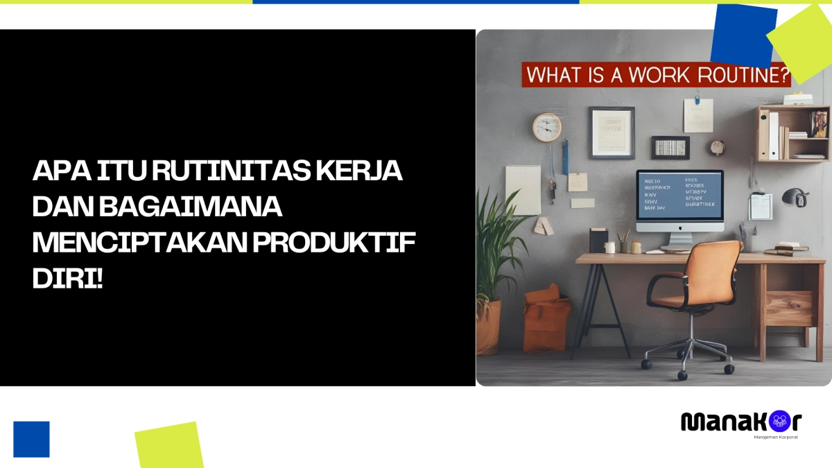 Apa Itu Rutinitas Kerja