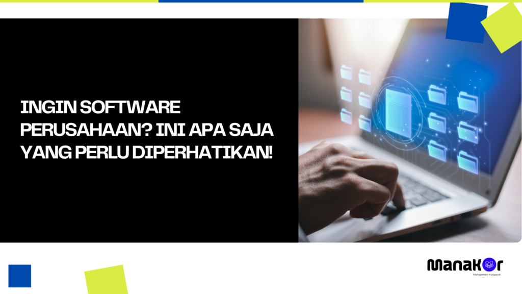 Ingin Software Perusahaan? Ini Apa Saja yang Perlu Diperhatikan!