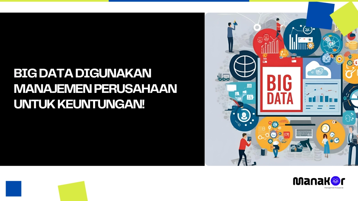 Big Data Digunakan Manajemen Perusahaan