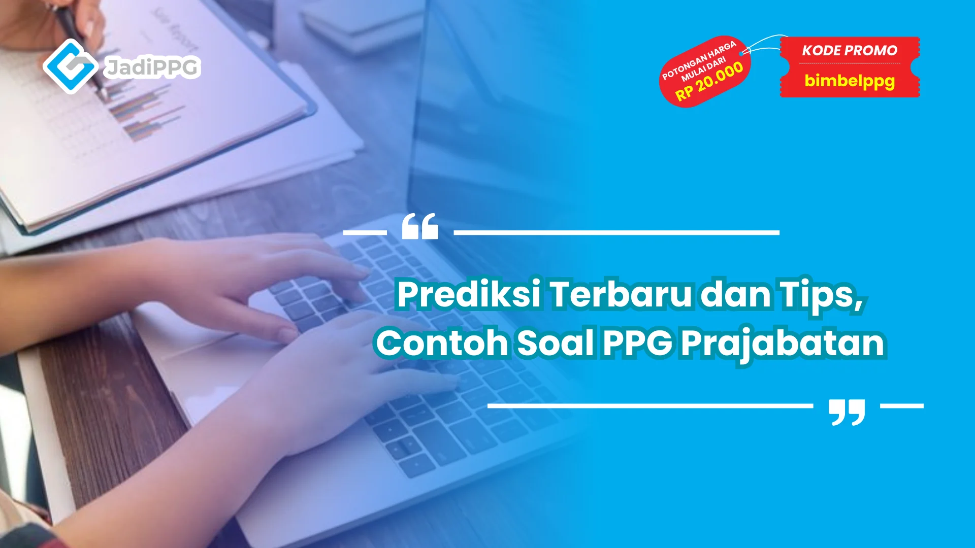 Prediksi Terbaru dan Tips, Contoh Soal PPG Prajabatan