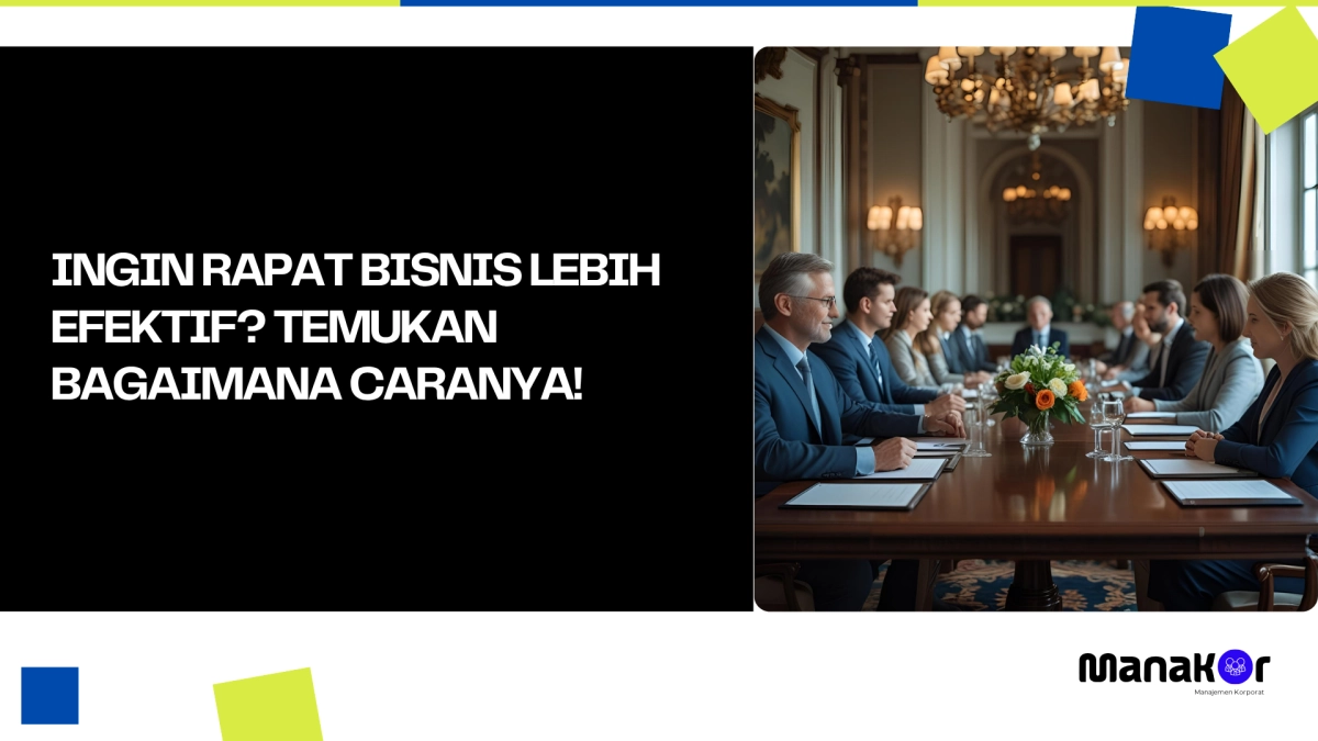 Bagaimana Caranya Rapat Bisnis Lebih Efektif