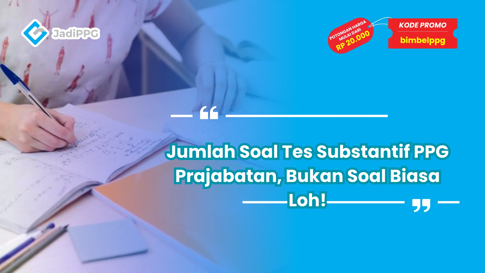 Jumlah Soal Tes Substantif PPG Prajabatan, Bukan Soal Biasa Loh!