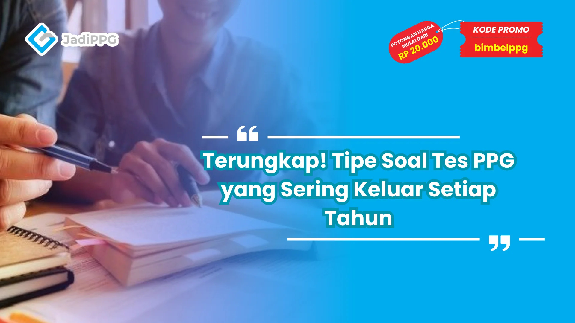 Terungkap! Tipe Soal Tes PPG yang Sering Keluar Setiap Tahun