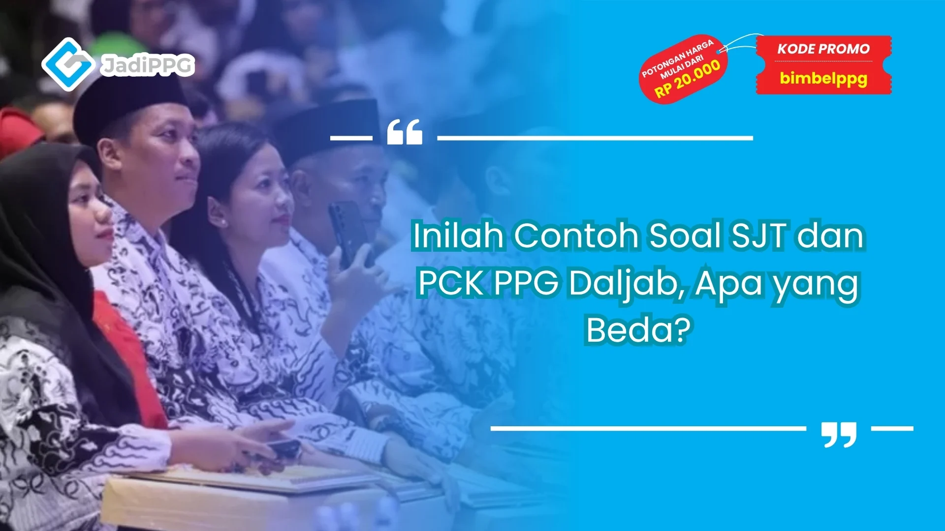 Contoh Soal SJT dan PCK PPG Daljab