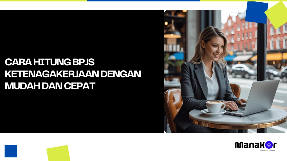 Cara Hitung BPJS Ketenagakerjaan