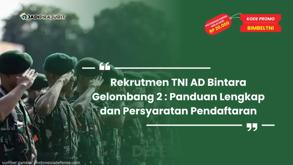 Rekrutmen TNI AD Bintara Gelombang 2 : Panduan Lengkap dan Persyaratan Pendaftaran