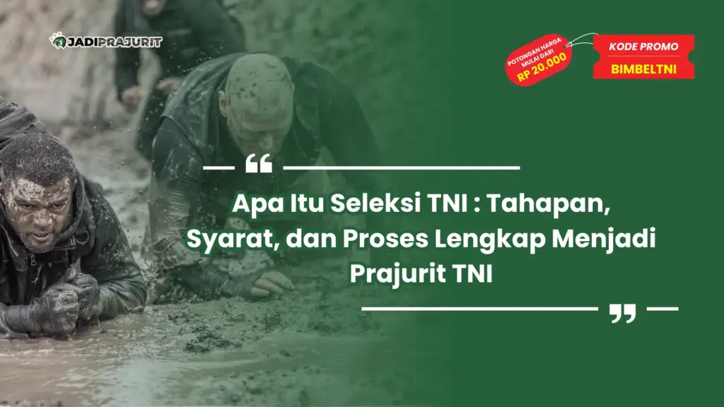 Apa Itu Seleksi TNI