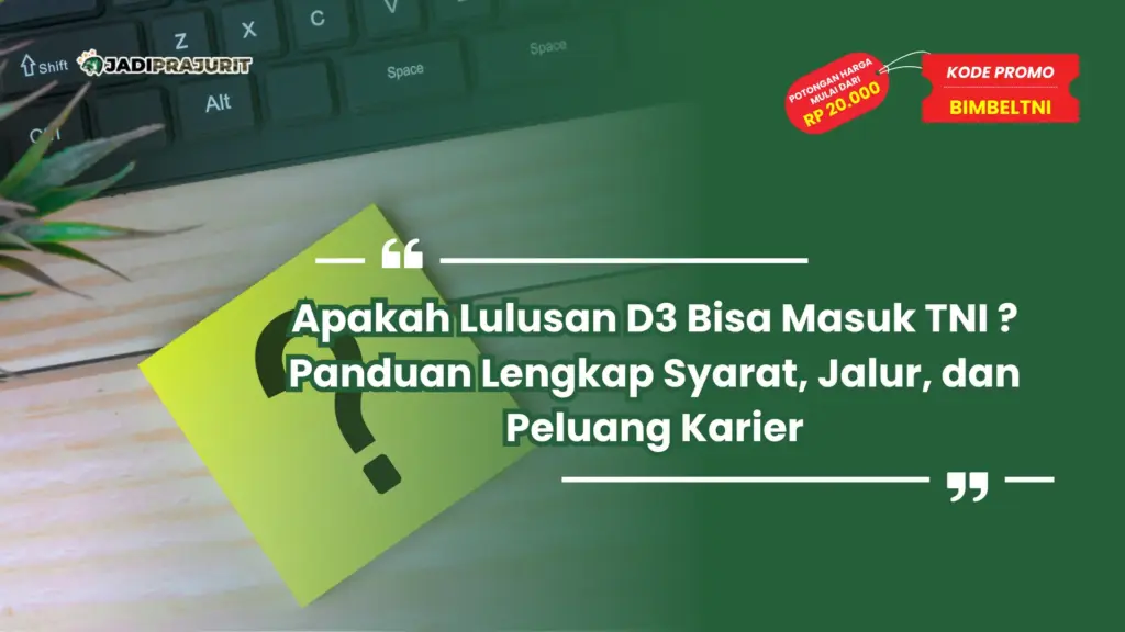 Apakah Lulusan D3 Bisa Masuk TNI