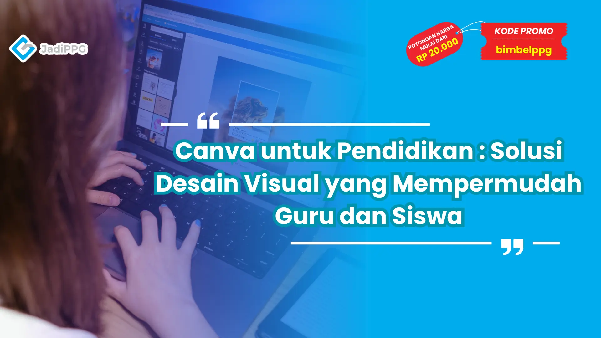 Canva untuk Pendidikan : Solusi Desain Visual yang Mempermudah Guru dan Siswa