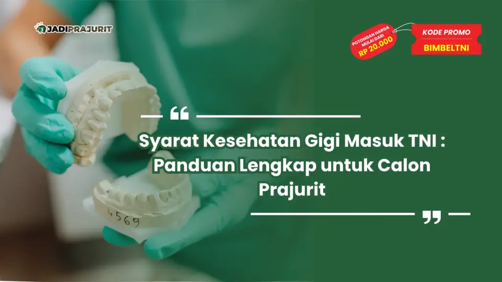 Syarat Kesehatan Gigi Masuk TNI