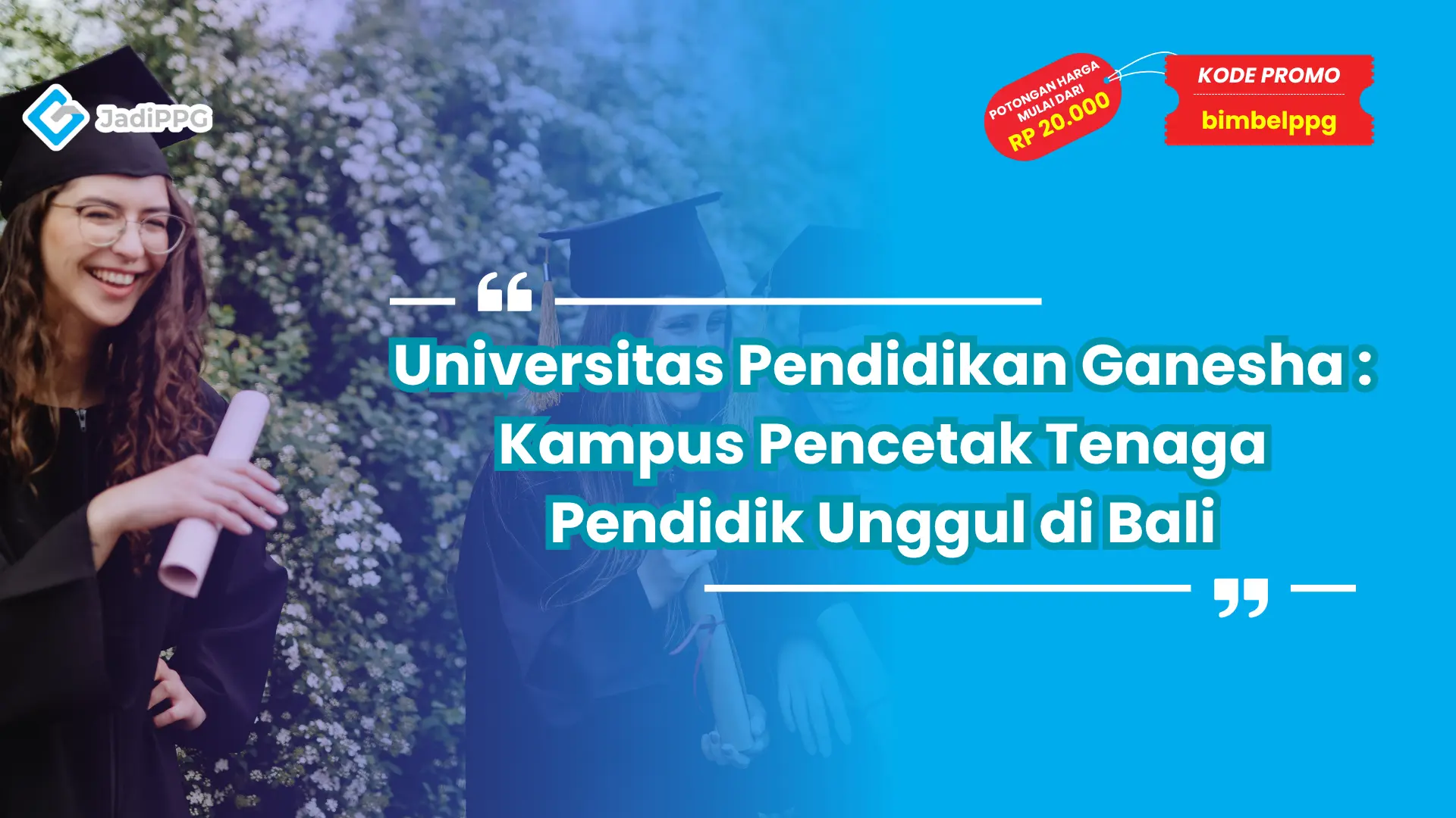 Universitas Pendidikan Ganesha : Kampus Pencetak Tenaga Pendidik Unggul di Bali