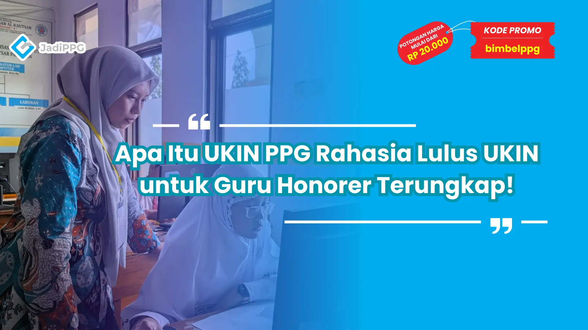 Apa Itu UKIN PPG