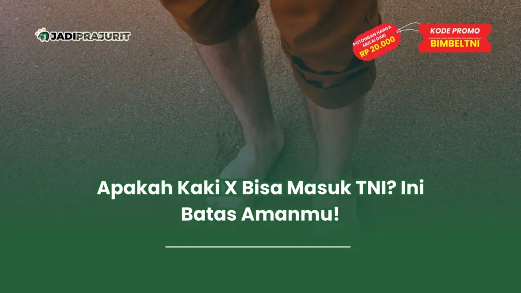 apakah kaki x bisa masuk tni