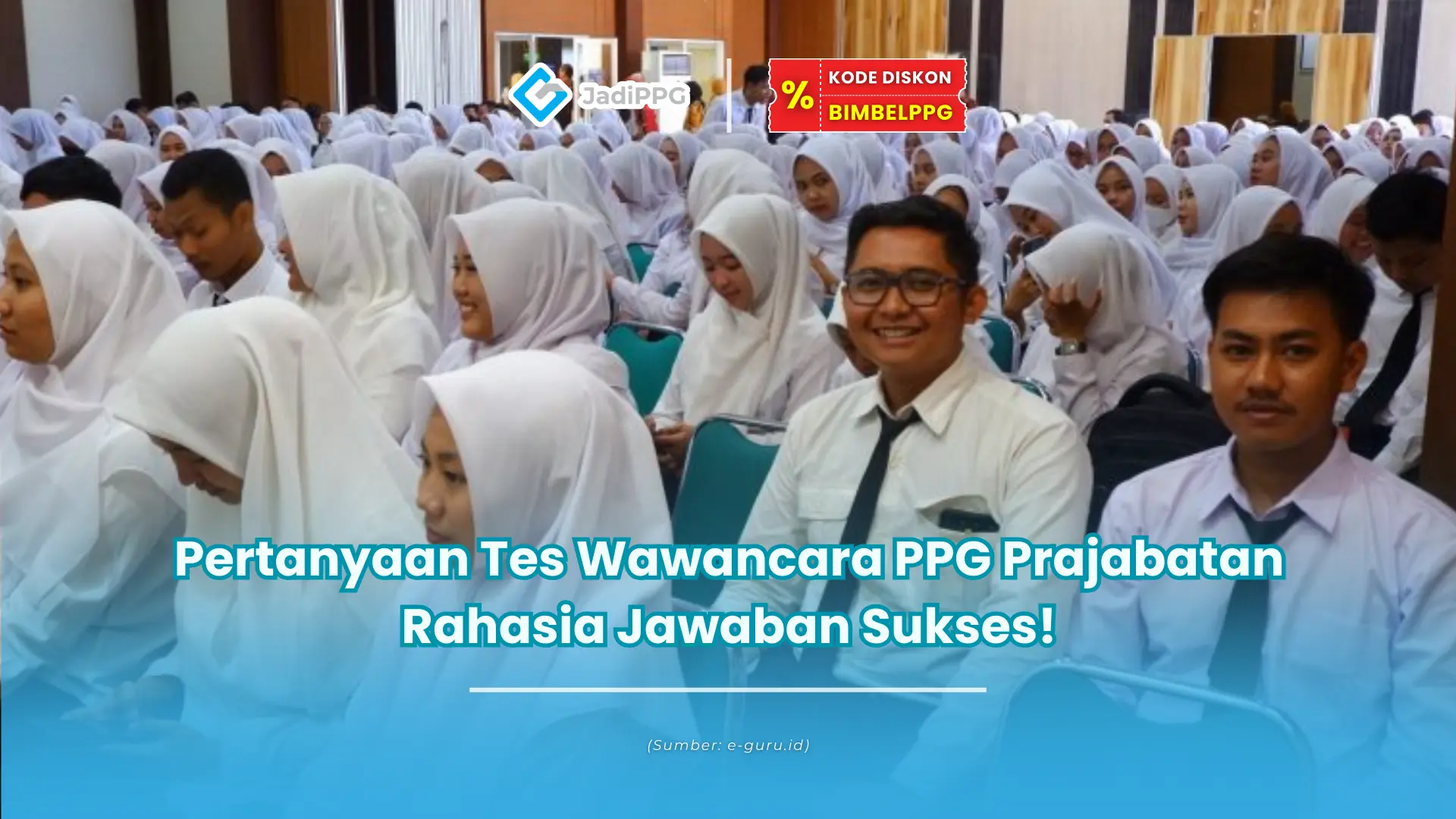 Pertanyaan Tes Wawancara PPG Prajabatan Rahasia Jawaban Sukses!