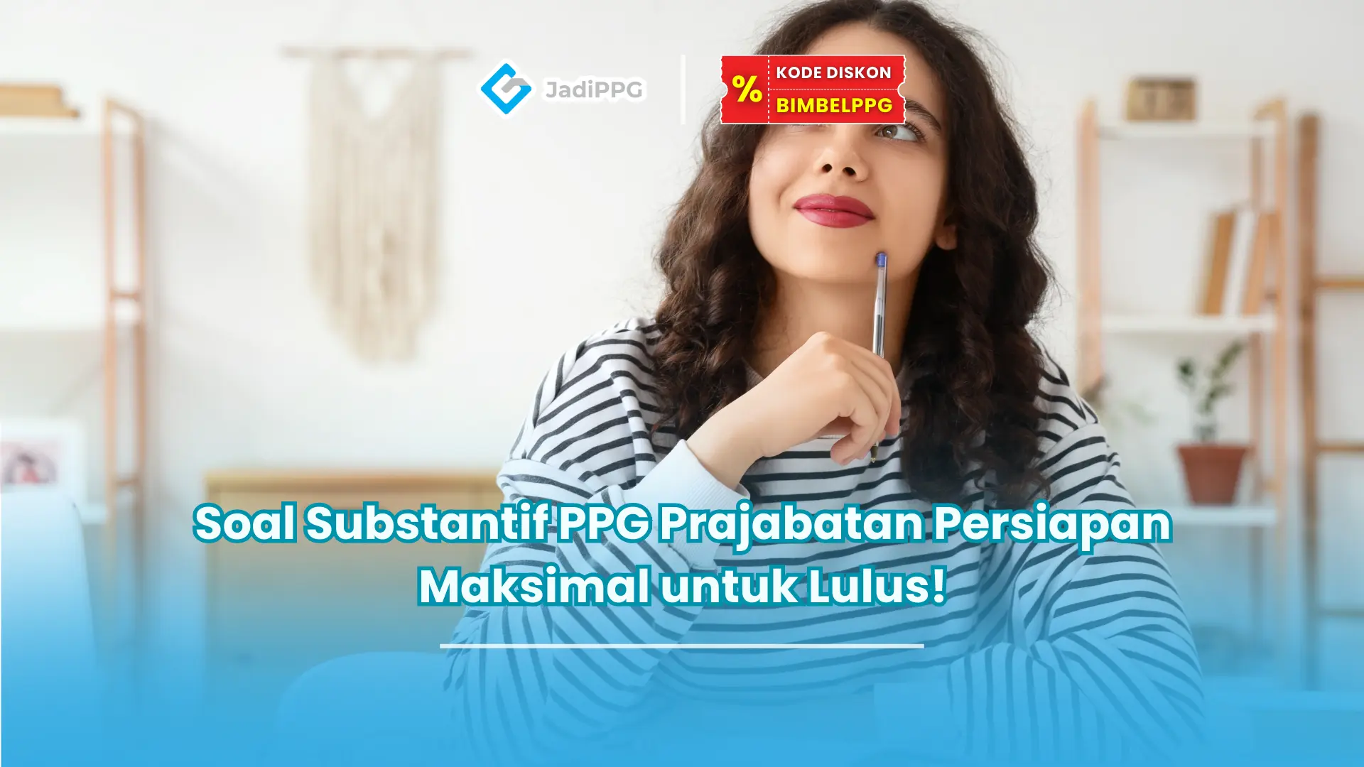 Soal Substantif PPG Prajabatan Persiapan Maksimal untuk Lulus!
