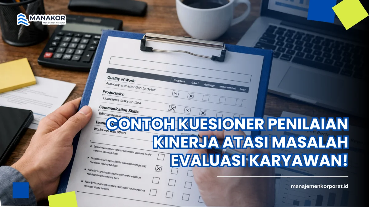 Contoh Kuesioner Penilaian Kinerja Atasi Masalah Evaluasi Karyawan!