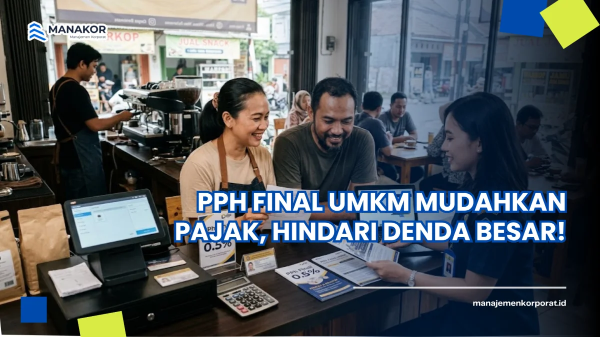 PPh Final UMKM Mudahkan Pajak, Hindari Denda Besar!