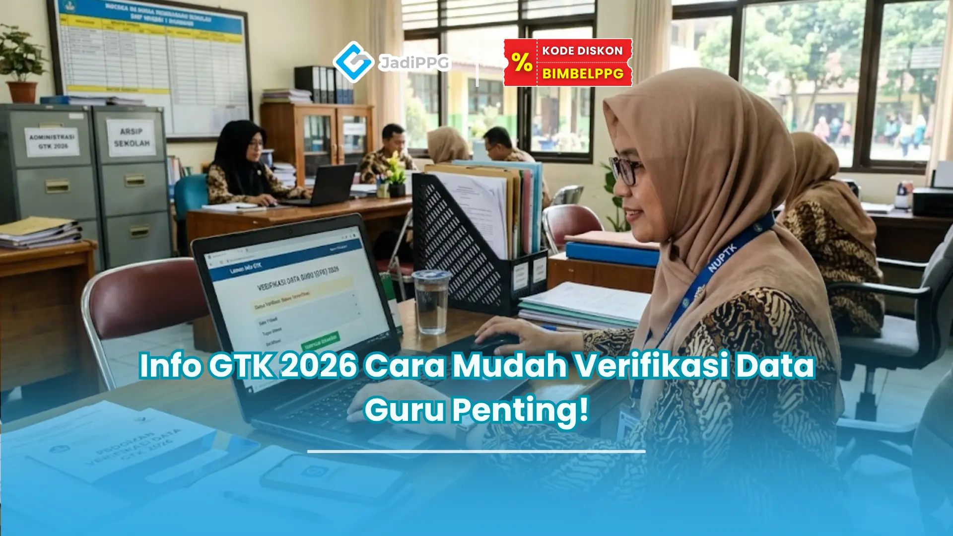 Info GTK 2026 Cara Mudah Verifikasi Data Guru Penting!