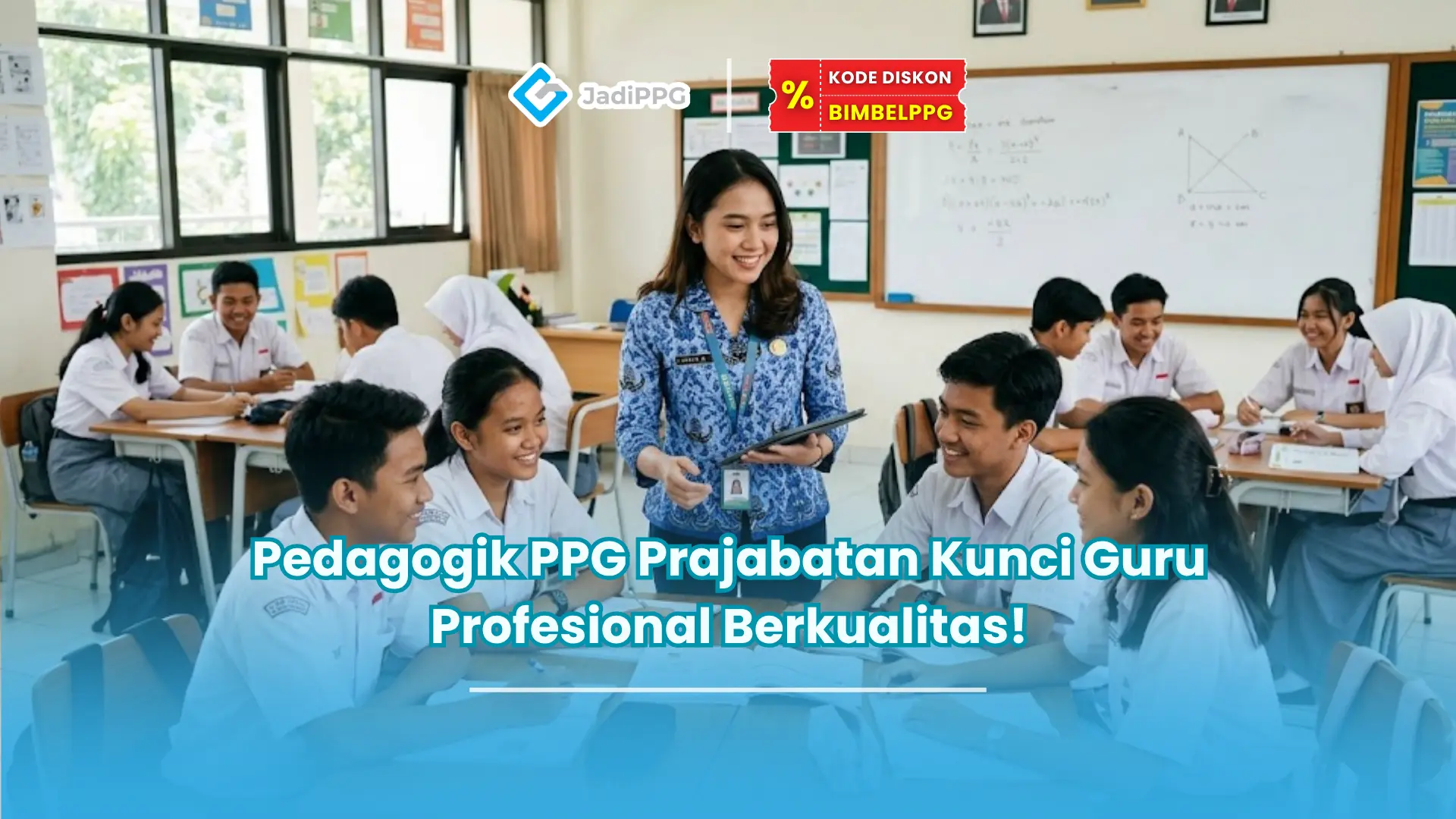 Pedagogik PPG Prajabatan Kunci Guru Profesional Berkualitas!