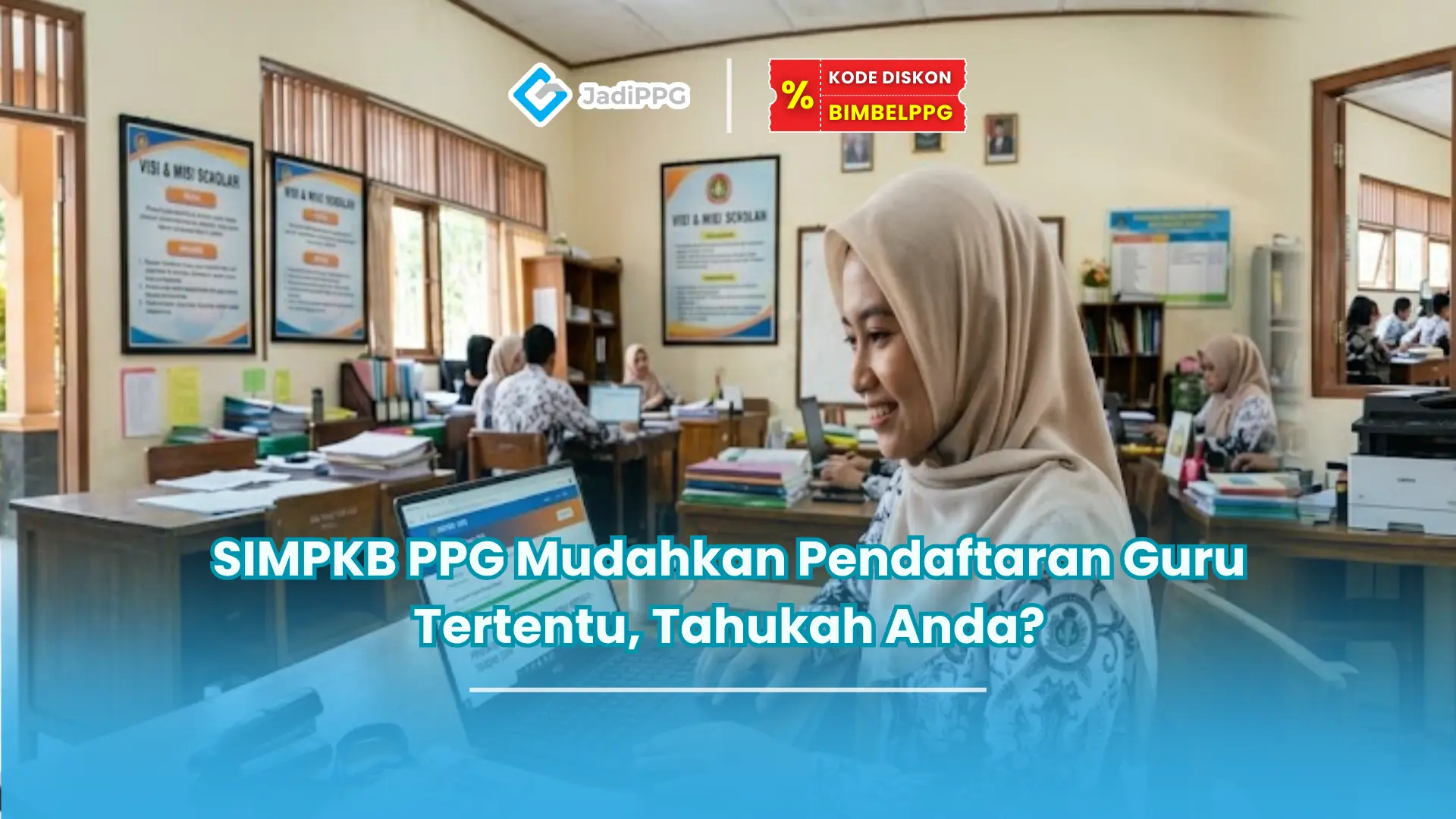 SIMPKB PPG Mudahkan Pendaftaran Guru Tertentu, Tahukah Anda?