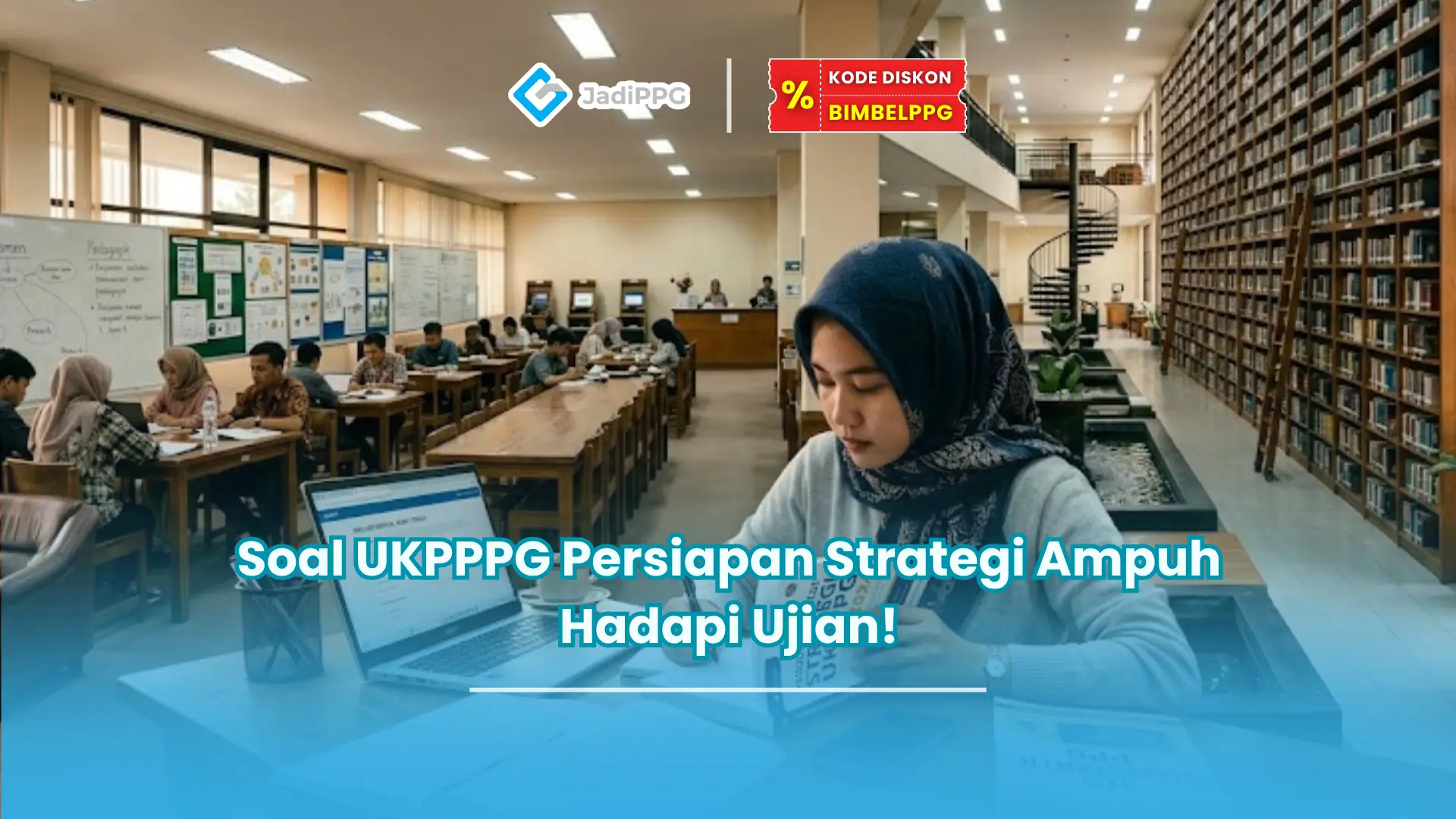 Soal UKPPPG Persiapan Strategi Ampuh Hadapi Ujian!