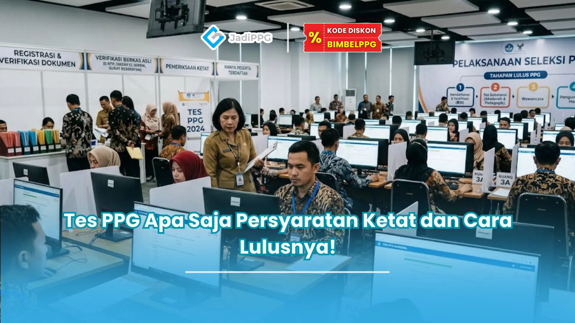 Tes PPG Apa Saja Persyaratan Ketat dan Cara Lulusnya!