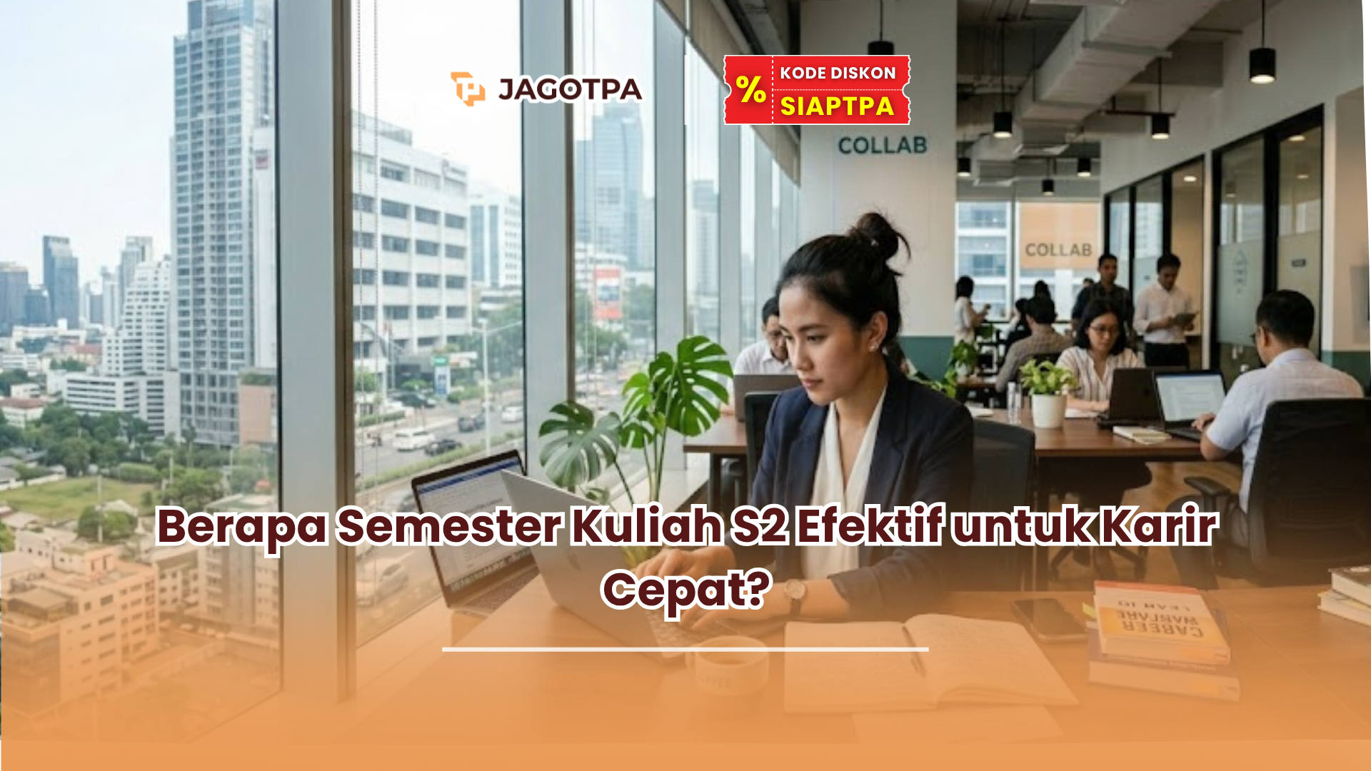 Berapa Semester Kuliah S2 Efektif untuk Karir Cepat?