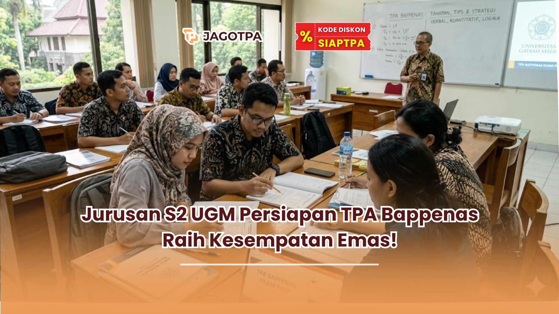 Jurusan S2 UGM Persiapan TPA Bappenas Raih Kesempatan Emas!