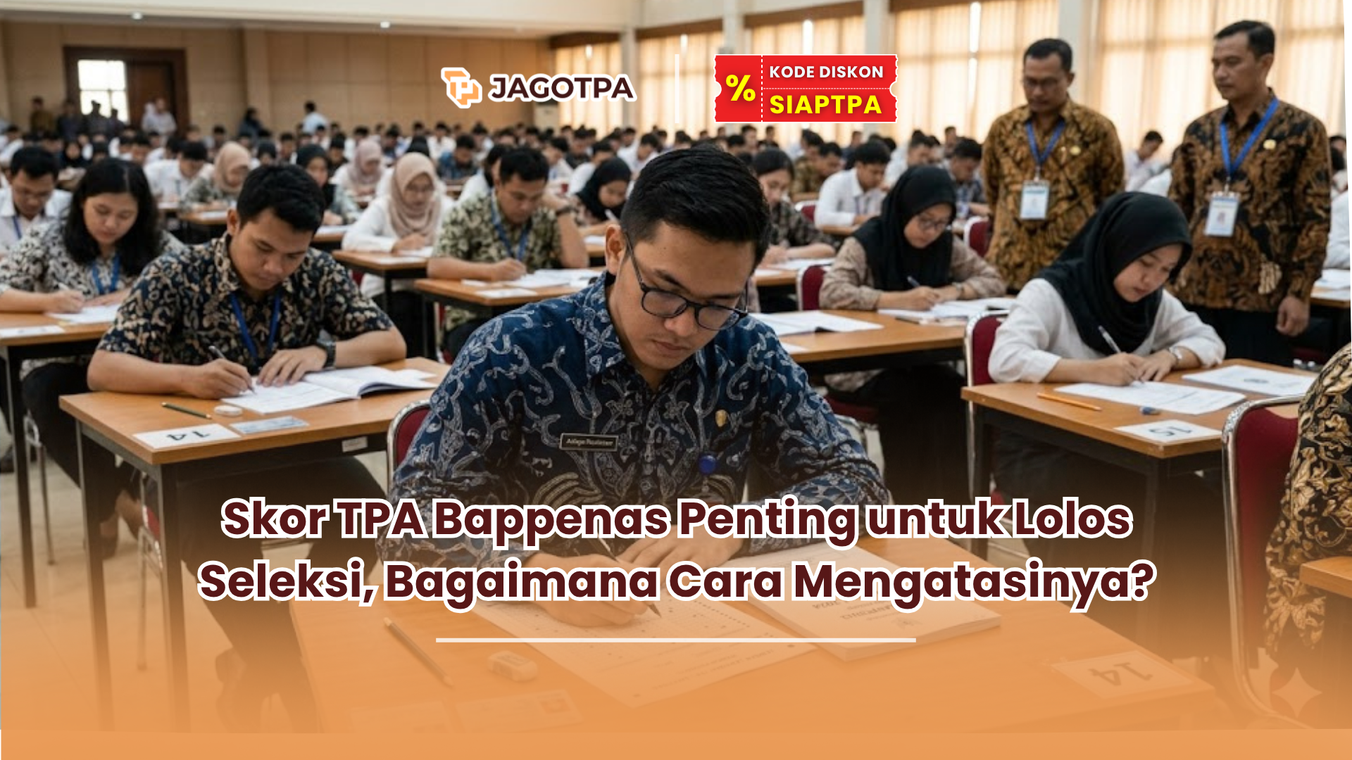 Skor TPA Bappenas Penting untuk Lolos Seleksi, Bagaimana Cara Mengatasinya?
