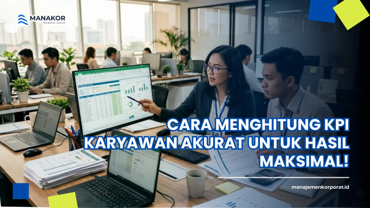 Cara Menghitung KPI Karyawan Akurat untuk Hasil Maksimal!