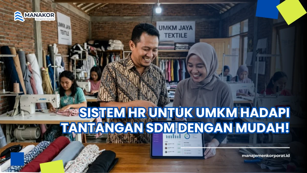 Sistem HR untuk UMKM Hadapi Tantangan SDM dengan Mudah!