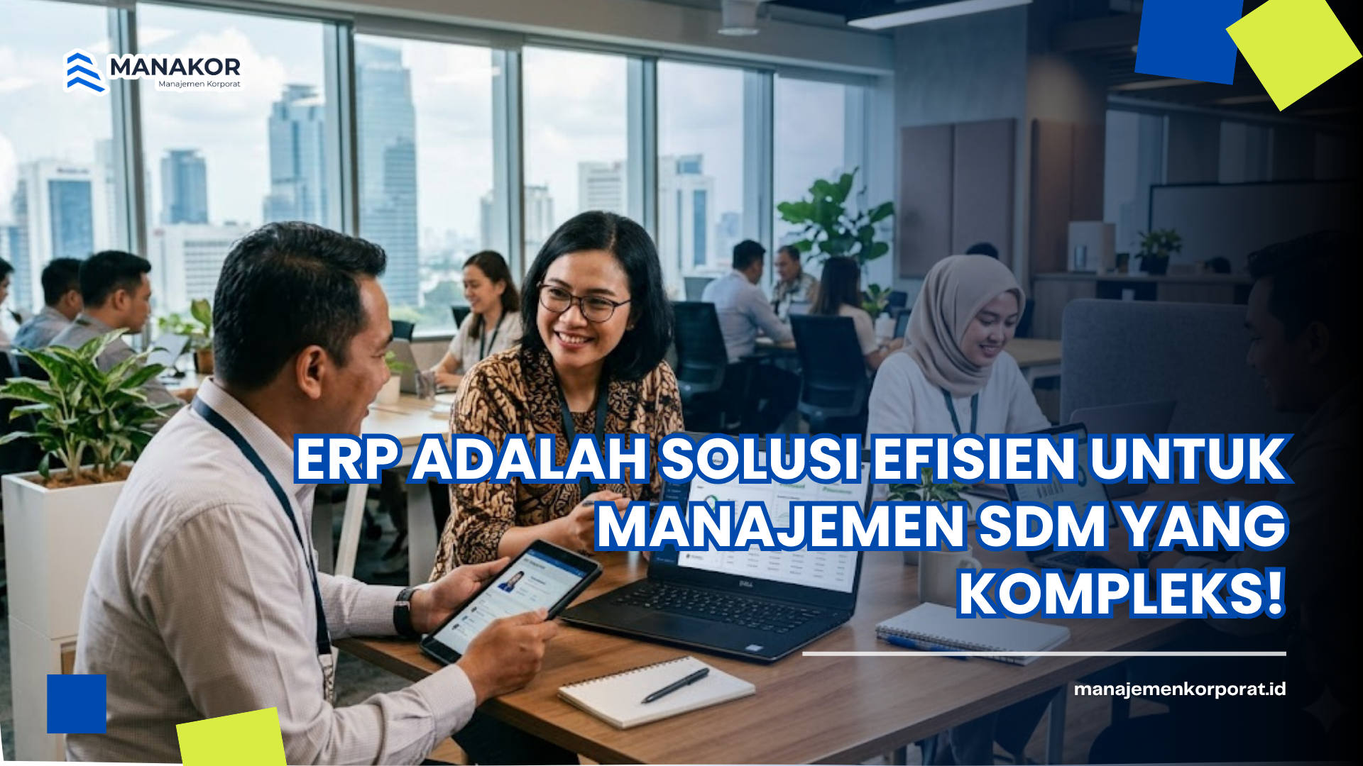 ERP adalah Solusi Efisien untuk Manajemen SDM yang Kompleks!